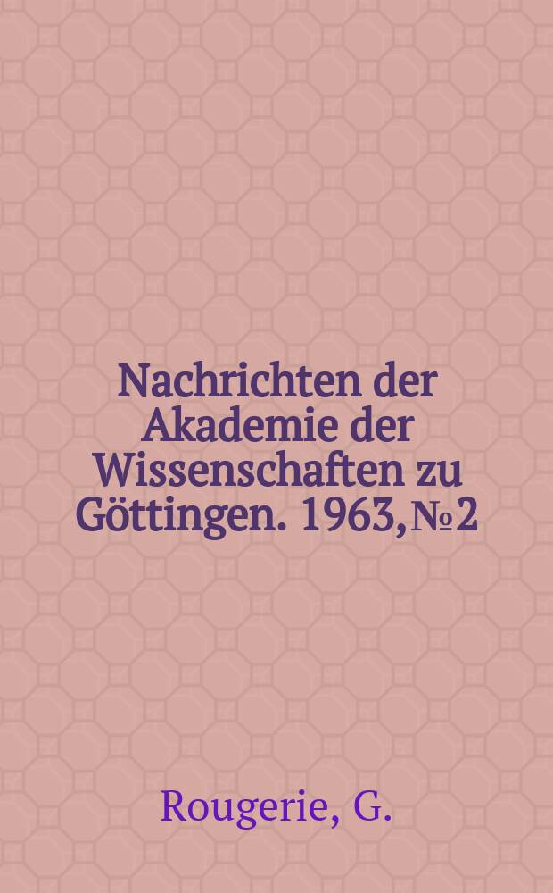Nachrichten der Akademie der Wissenschaften zu Göttingen. 1963, №2 : Observations qualitatives et précisions quantitatives sur les pertes de substance des versants couverts