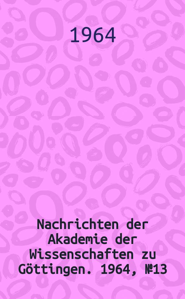 Nachrichten der Akademie der Wissenschaften zu Göttingen. 1964, №13 : Discontinuous groups