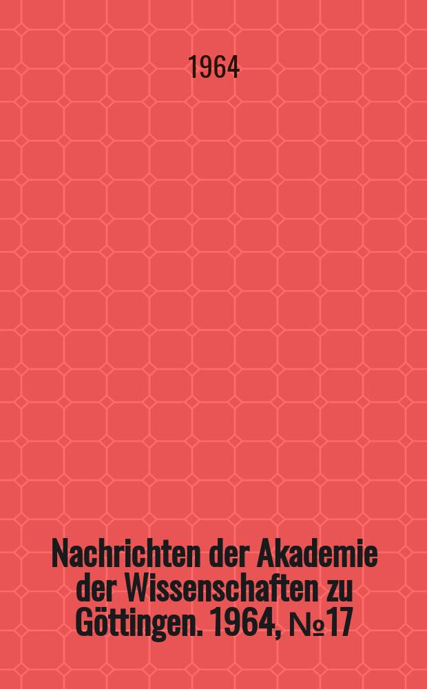 Nachrichten der Akademie der Wissenschaften zu Göttingen. 1964, №17 : Das verallgemeinerte Galileische Relativitätsprinzip