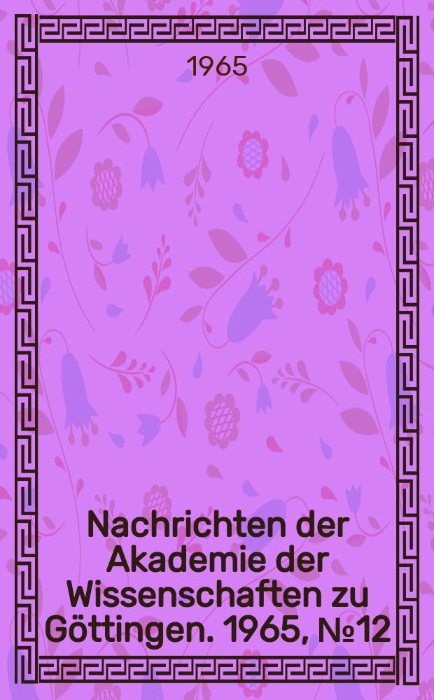 Nachrichten der Akademie der Wissenschaften zu G&ouml;ttingen. 1965, №12 : Fastelliptische Funktionen