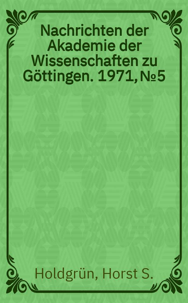 Nachrichten der Akademie der Wissenschaften zu Göttingen. 1971, №5 : Über die Konstanz holomorpher fastautomorpher Funktionen