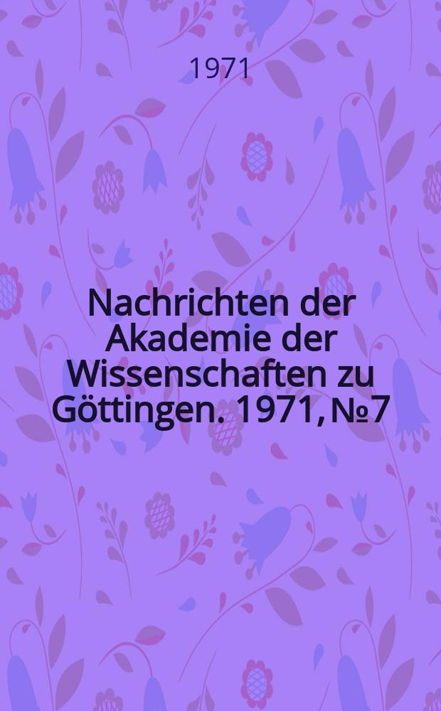 Nachrichten der Akademie der Wissenschaften zu Göttingen. 1971, №7 : Aufspaltung eines Mutationskomplexes bei Zygaena occitanica de Villers ssp. freudei Daniel
