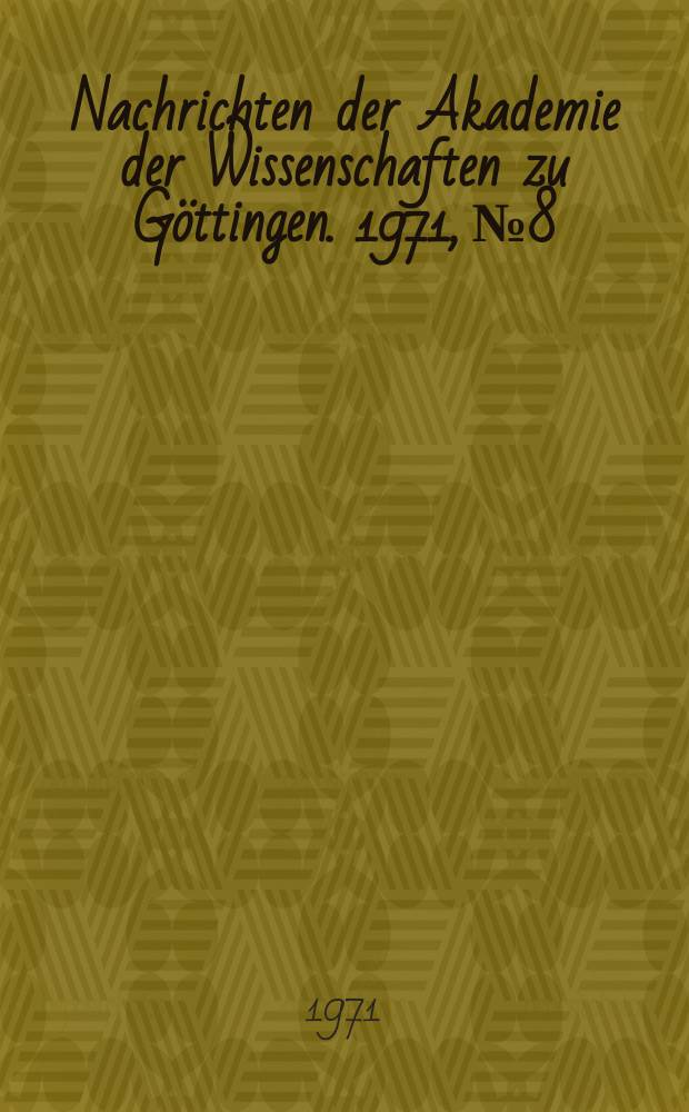 Nachrichten der Akademie der Wissenschaften zu Göttingen. 1971, №8 : Zeichnungsmuster und Art der Beschuppung der Zygaena ephialtes (L.) Fabricius