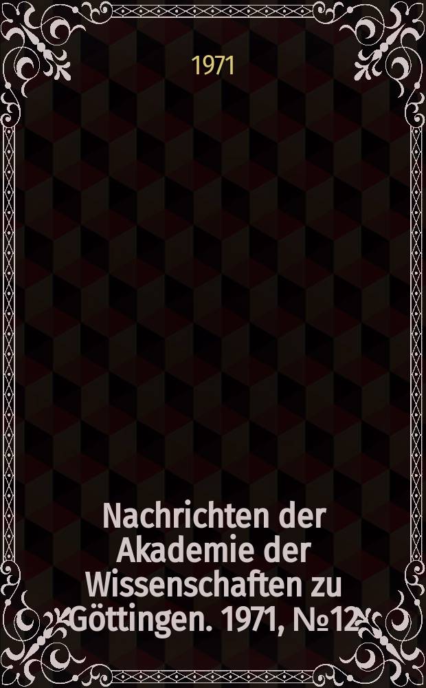 Nachrichten der Akademie der Wissenschaften zu Göttingen. 1971, №12 : Die Geige aus der Sicht des Physikers
