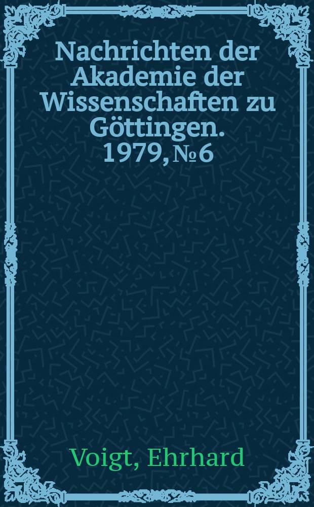 Nachrichten der Akademie der Wissenschaften zu Göttingen. 1979, №6 : Wann haben sich die Feuersteine der Oberen Kreide gebildet?