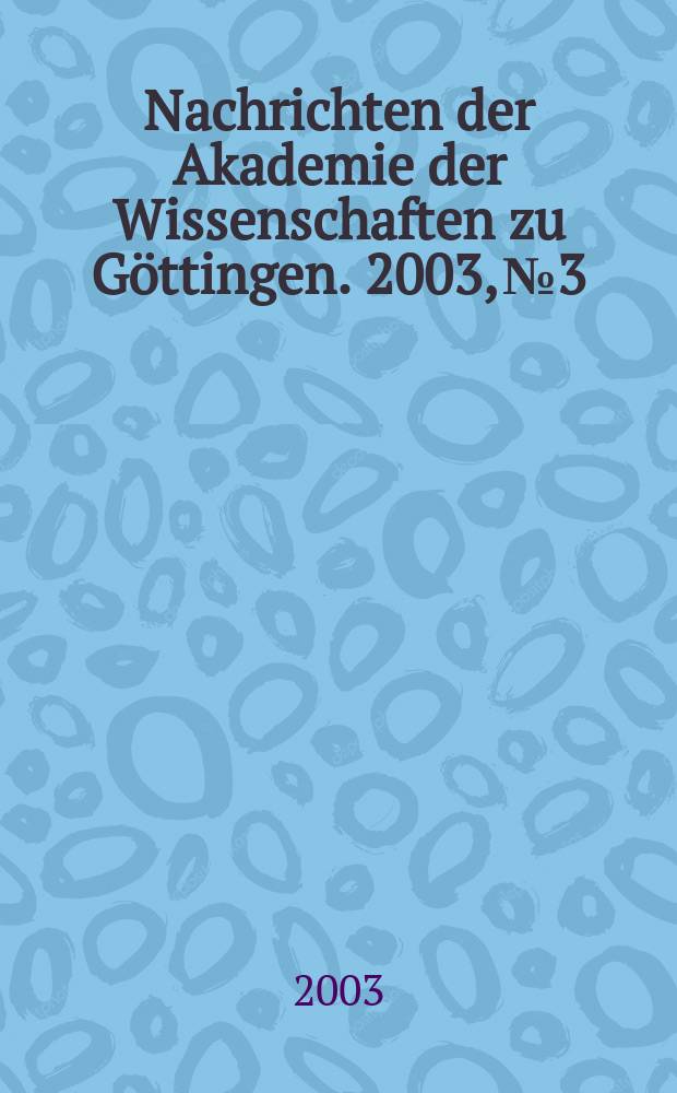 Nachrichten der Akademie der Wissenschaften zu Göttingen. 2003, №3 : Flach- und Gefäßglas der Karolingerzeit