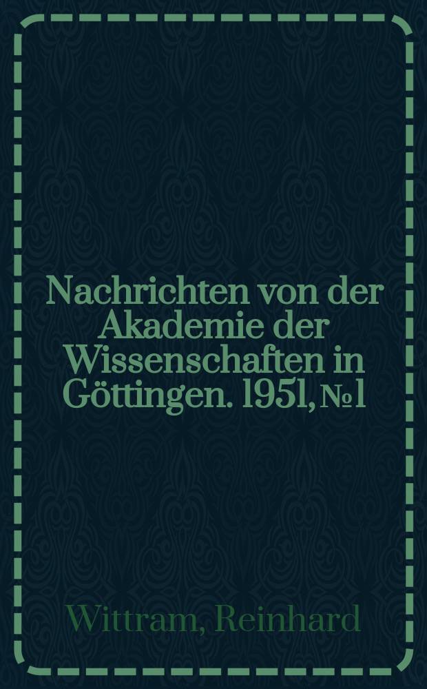 Nachrichten von der Akademie der Wissenschaften in G&ouml;ttingen. 1951, №1 : Eine G&ouml;ttinger Lobrede auf Peter den Gro&szlig;en aus dem Jahre 1750