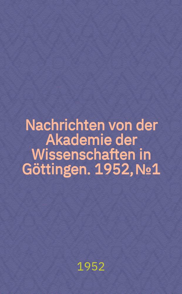 Nachrichten von der Akademie der Wissenschaften in Göttingen. 1952, №1 : Vier Bauvorschläge Lionardo da Vinci's an Sultan Bajezid II. (1502/3)