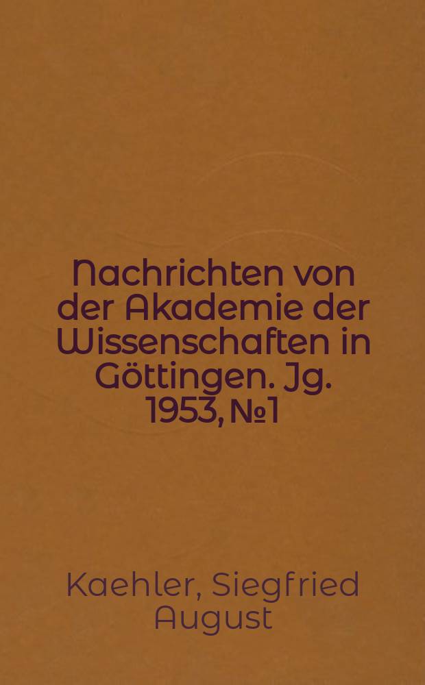 Nachrichten von der Akademie der Wissenschaften in G&ouml;ttingen. Jg. 1953, №1 : Zur Beurteilung Ludendorffs im Sommer 1918. Von den Ursachen der Freiheit der Seelande an der Nordsee