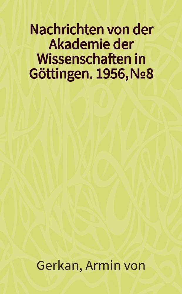 Nachrichten von der Akademie der Wissenschaften in Göttingen. 1956, №8 : Die ursprüngliche Mündung des Kaïkos