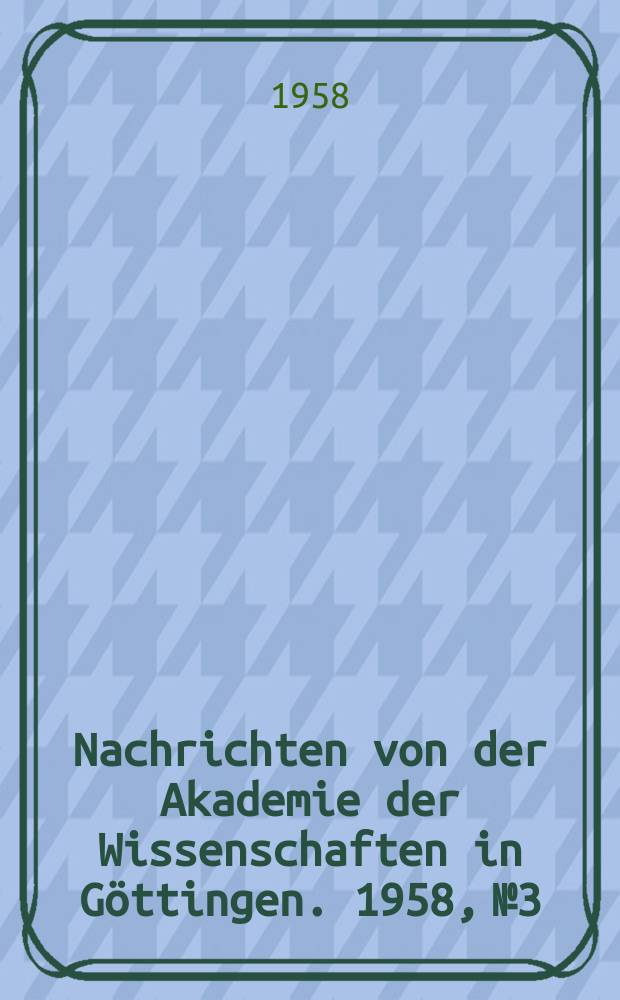 Nachrichten von der Akademie der Wissenschaften in Göttingen. 1958, №3 : Heilung als Symbol und Wirklichkeit im biblischen Schrifttum