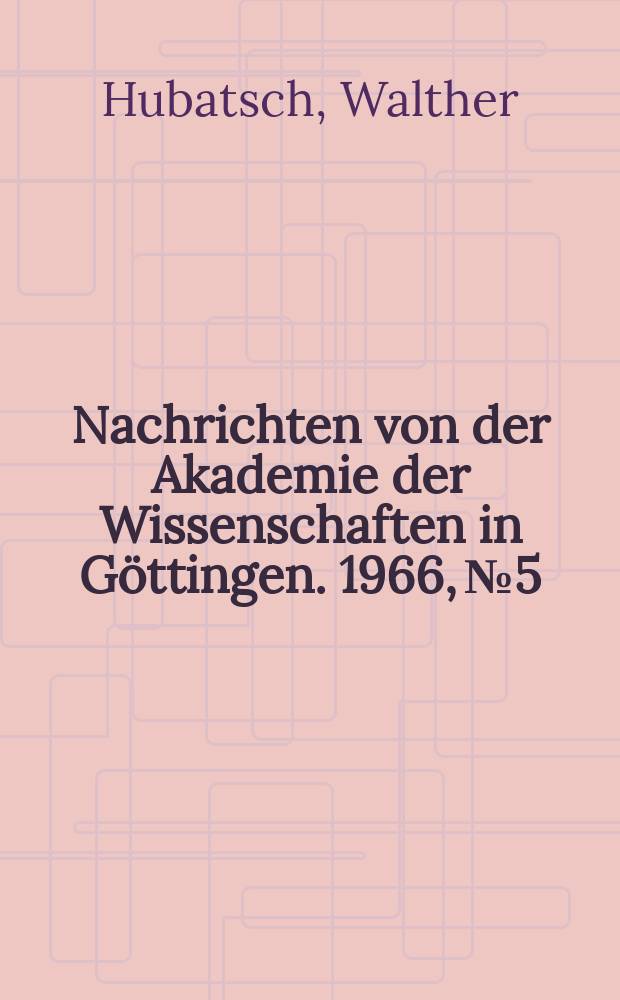 Nachrichten von der Akademie der Wissenschaften in Göttingen. 1966, №5 : Montfort und die Bildung des Deutschordensstaates im Heiligen Lande