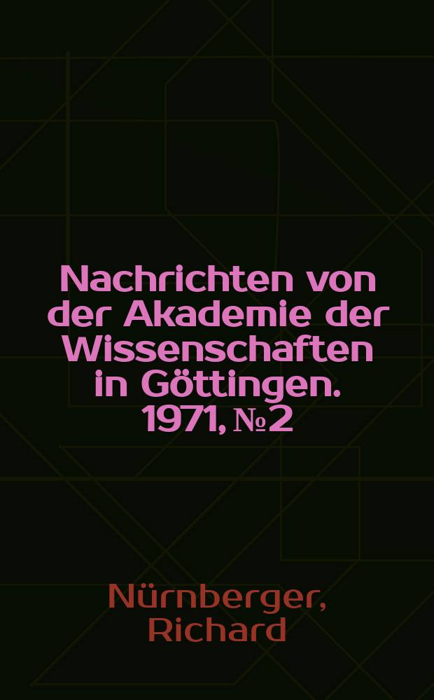 Nachrichten von der Akademie der Wissenschaften in Göttingen. 1971, №2 : Die Lehre von der Politik an der Universität Göttingen während der französischen Revolution