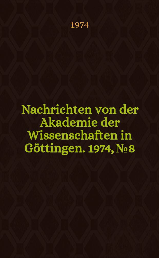 Nachrichten von der Akademie der Wissenschaften in Göttingen. 1974, №8 : Zur Analyse des Gewissens in Kants Vorlesungen über Moralphilosophie
