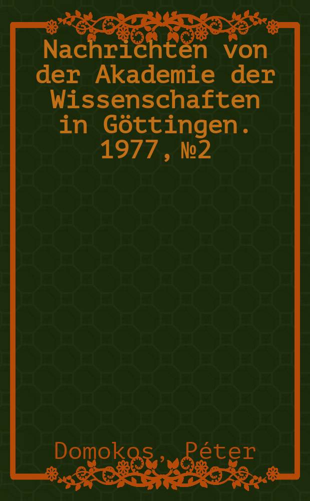 Nachrichten von der Akademie der Wissenschaften in Göttingen. 1977, №2 : Literaturen finnisch-ugrischer und samojedischer Völker in der Sowjetunion