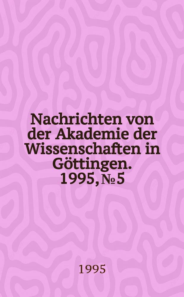 Nachrichten von der Akademie der Wissenschaften in Göttingen. 1995, №5 : Beiträge zu den Gedichten des Abū n-Nagm al-'Iglī