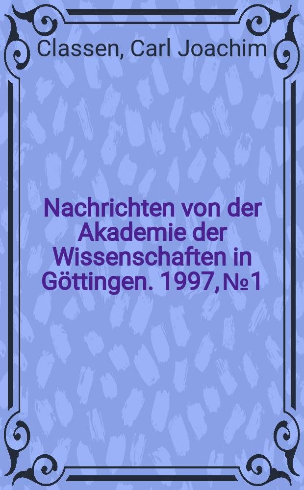 Nachrichten von der Akademie der Wissenschaften in G&ouml;ttingen. 1997, №1 : Zu Heinrich Bebels Leben und Schriften