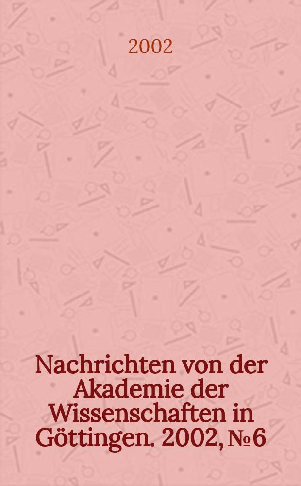 Nachrichten von der Akademie der Wissenschaften in G&ouml;ttingen. 2002, №6 : Dialoge Platons vor 399 v. Chr.?
