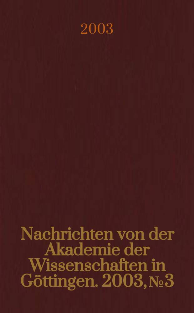 Nachrichten von der Akademie der Wissenschaften in Göttingen. 2003, №3 : Europäische Jahrhundertwende - Literatur, Künste, Wissenschaften um 1900 in grenzüberschreitender Wahrnehmung