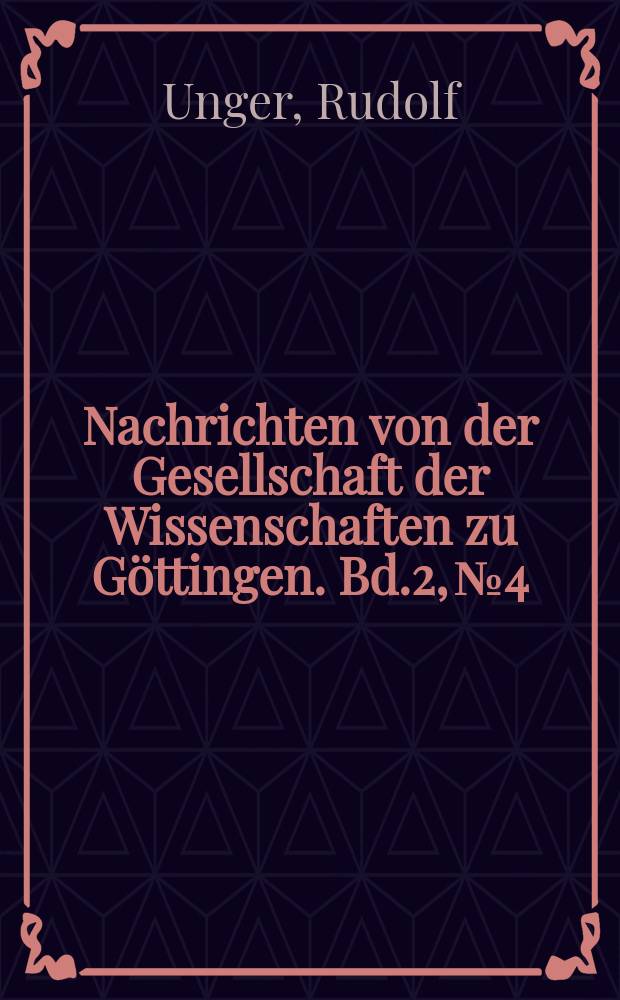 Nachrichten von der Gesellschaft der Wissenschaften zu Göttingen. Bd.2, №4 : Das Wort "Herz" und seine Begriffssphäre bei Novalis