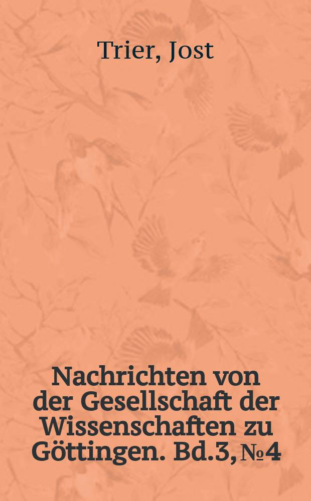 Nachrichten von der Gesellschaft der Wissenschaften zu Göttingen. Bd.3, №4 : First. Über die Stellung des Zauns im Denken der Vorzeit