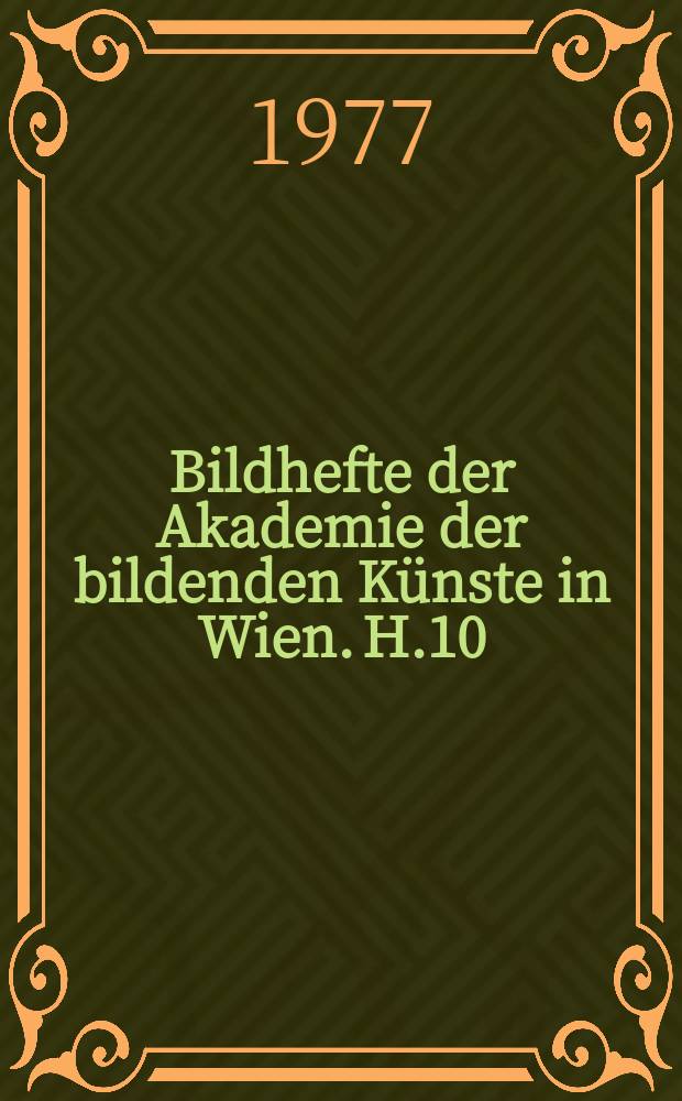 Bildhefte der Akademie der bildenden Künste in Wien. H.10 : Peter Paul Rubens in der Gemäldegalerie der Akademie der Bildenden Künste in Wien