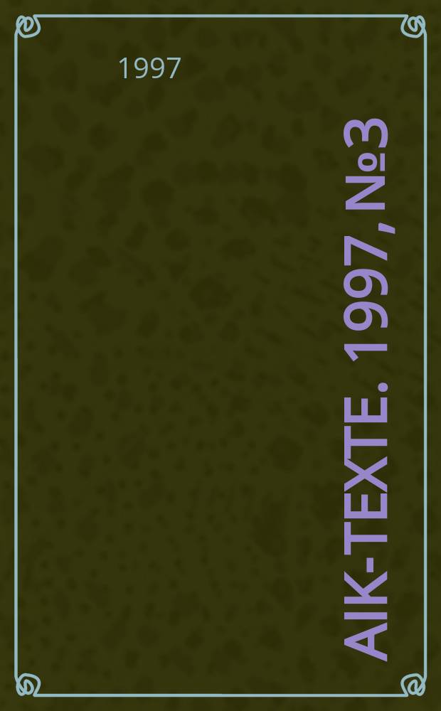 AIK-Texte. 1997, №3 : Konflikt und Konfliktanalyse