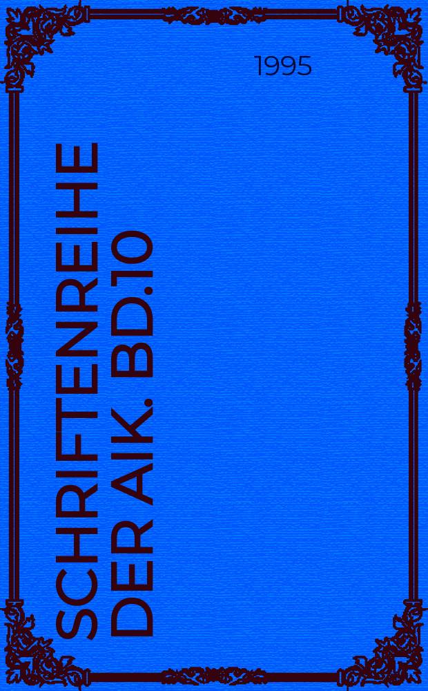 Schriftenreihe der AIK. Bd.10 : Akademie der Bundeswehr für Information und Kommunikation (Strausberg). Deutsch-Polnisches Symposium (1995)