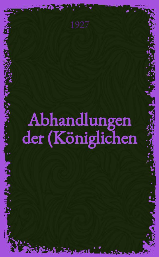 Abhandlungen der (Königlichen) Gesellschaft der Wissenschaften zu Göttingen. Bd. 12, 3