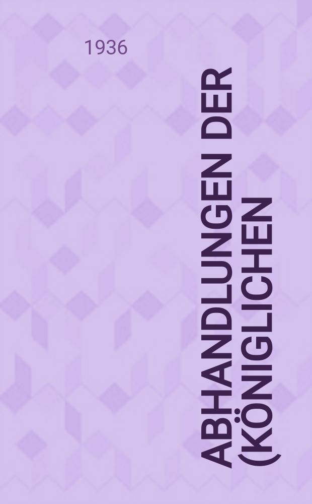 Abhandlungen der (Königlichen) Gesellschaft der Wissenschaften zu Göttingen. F. 3, H. 15, 1