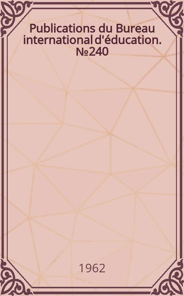 Publications du Bureau international d'éducation. №240 : In service training for primary teachers