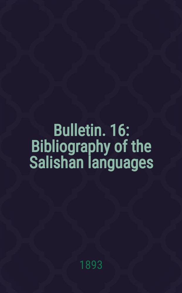 Bulletin. 16 : Bibliography of the Salishan languages