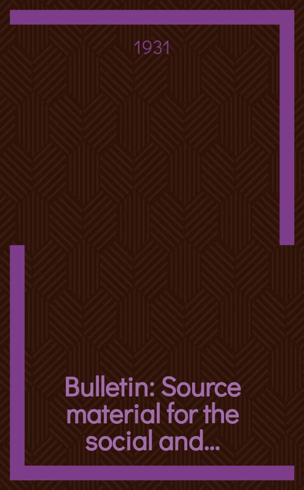 Bulletin : Source material for the social and ...