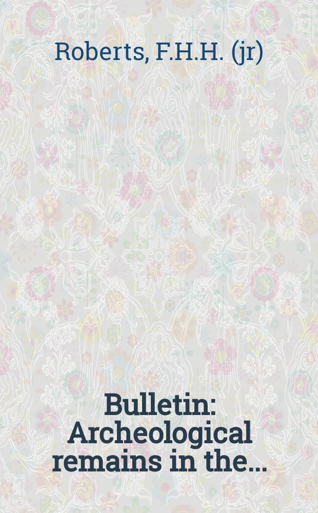 Bulletin : Archeological remains in the ...