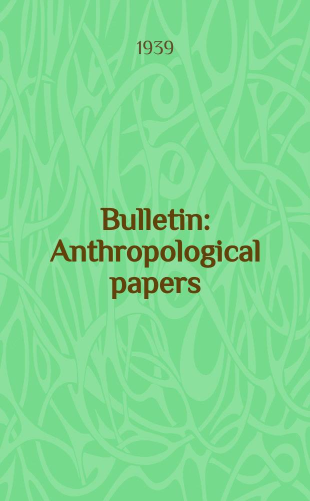Bulletin : Anthropological papers