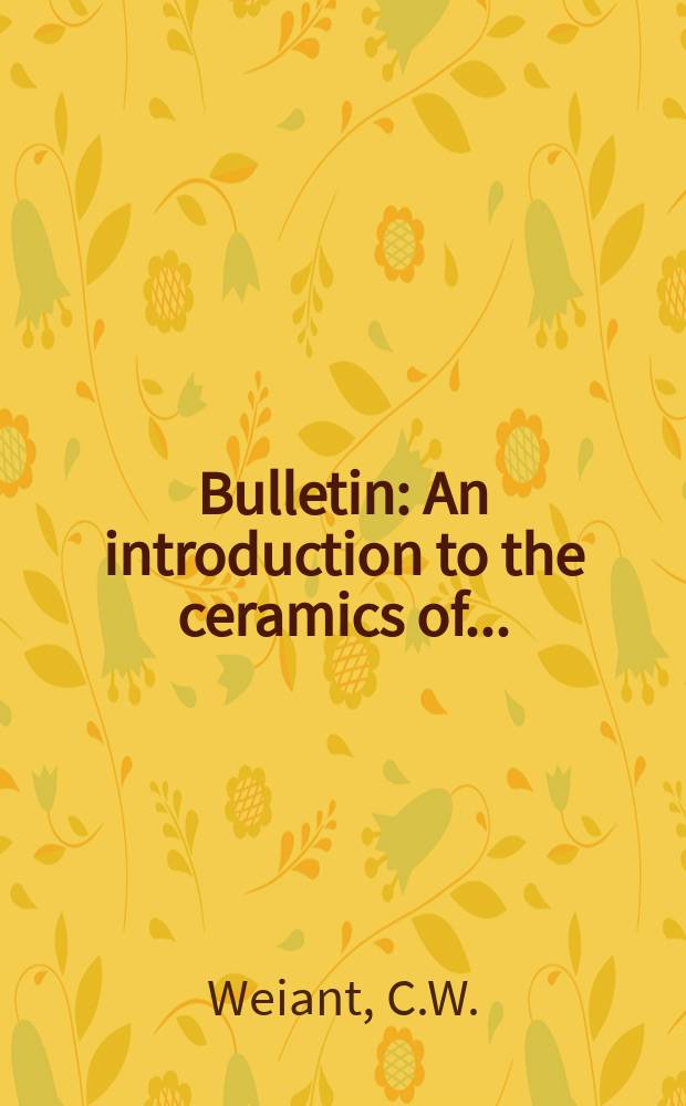 Bulletin : An introduction to the ceramics of ...