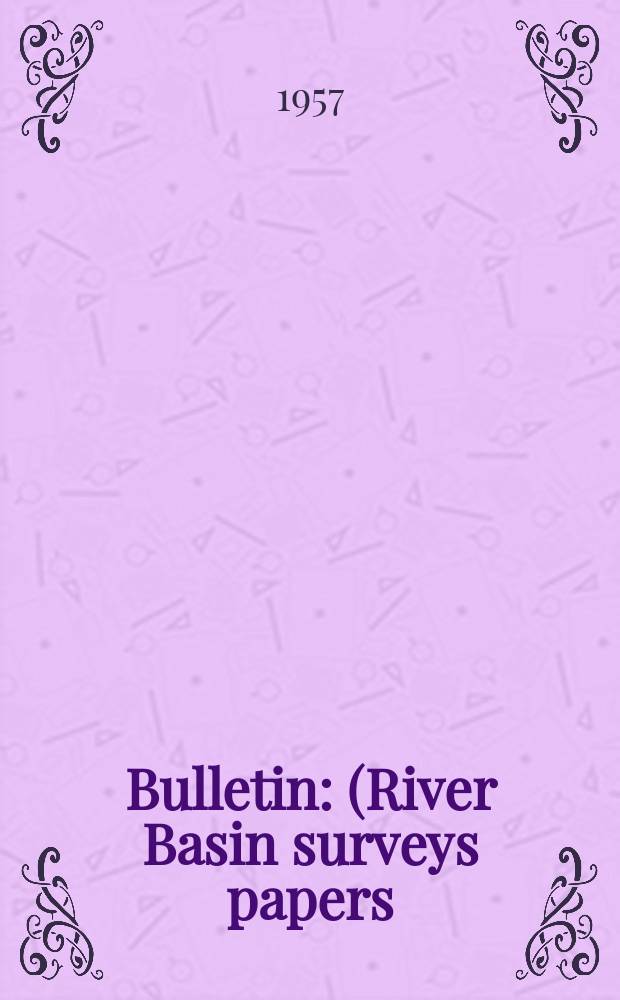 Bulletin : (River Basin surveys papers)