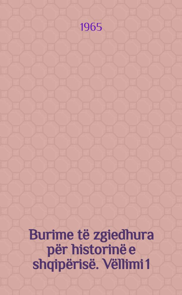 Burime të zgiedhura për historinë e shqipërisë. Vëllimi 1 : Iliret dhe Iliria te autorët antikë