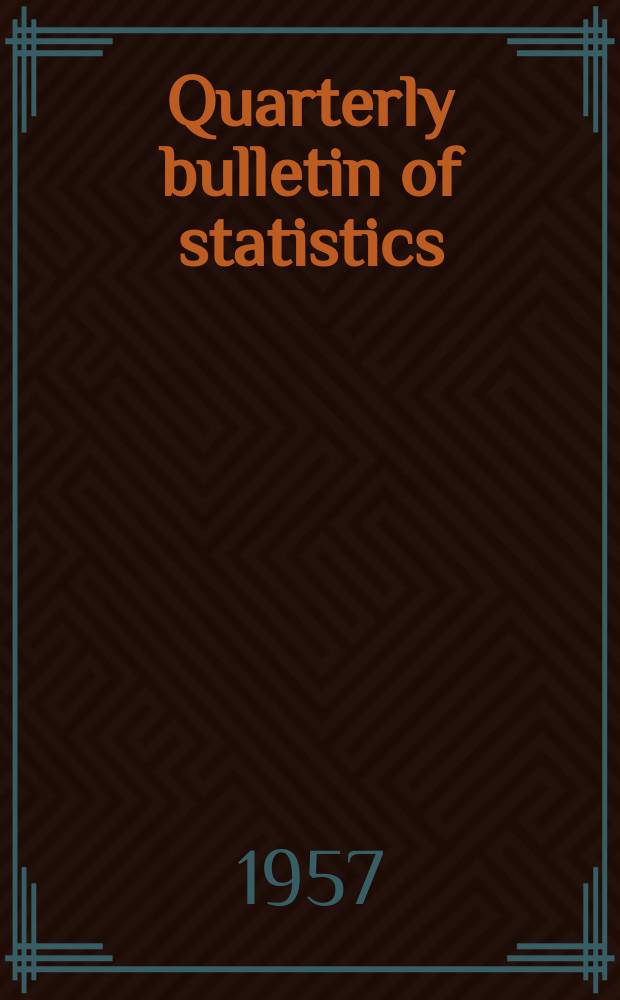 Quarterly bulletin of statistics : Statistical paper. №2 : First quarter 1957