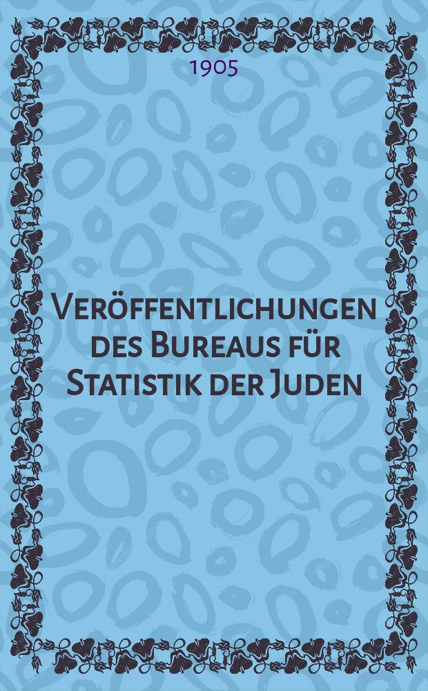 Ver&ouml;ffentlichungen des Bureaus f&uuml;r Statistik der Juden