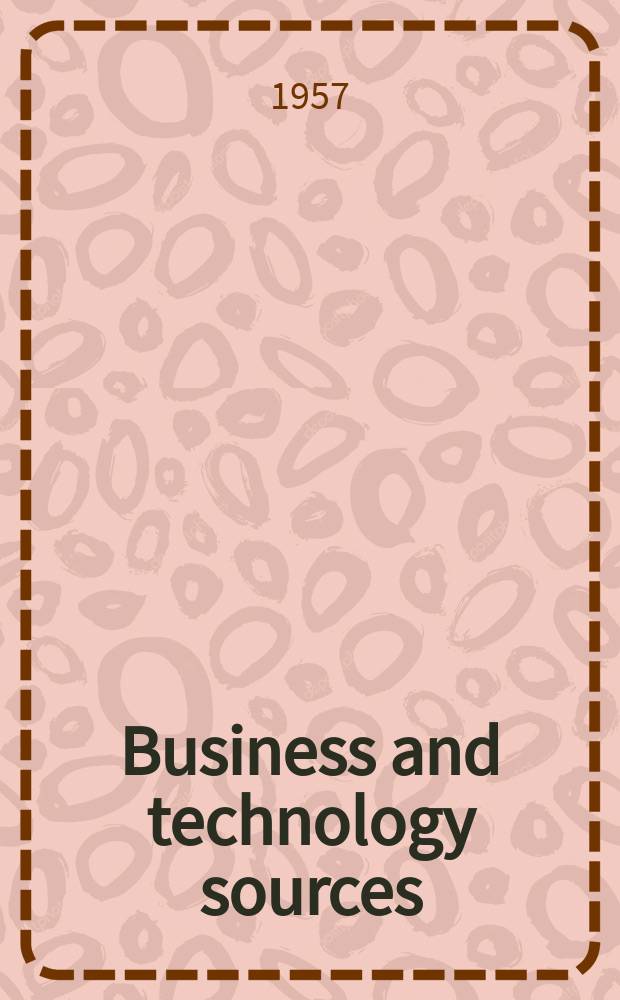 Business and technology sources : Bulletin of the Business and technology Dep. : Cleveland public library