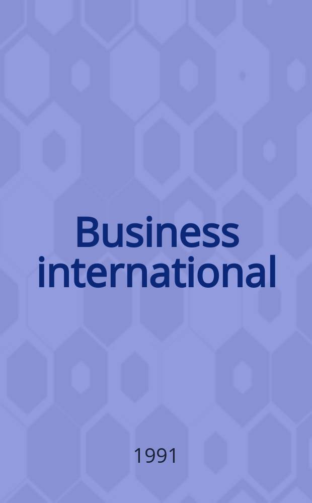 Business international : Global business inform. a. advice Report. №P109 : Tapping aid to Eastern Europe
