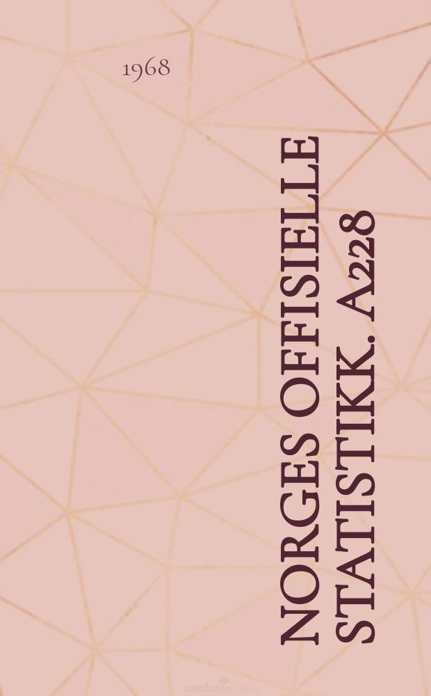 Norges offisielle statistikk. A228