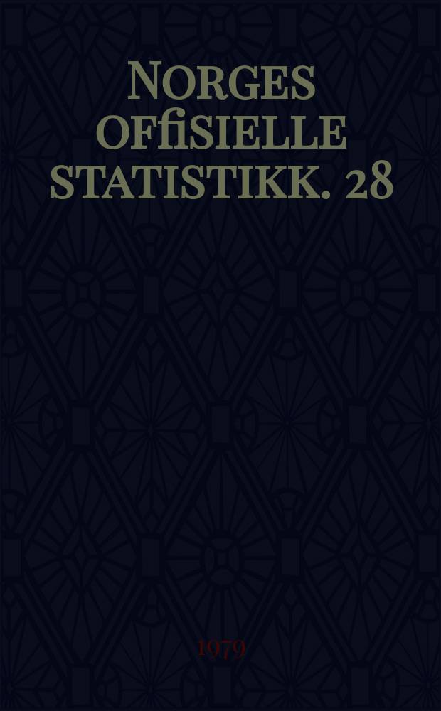 Norges offisielle statistikk. 28