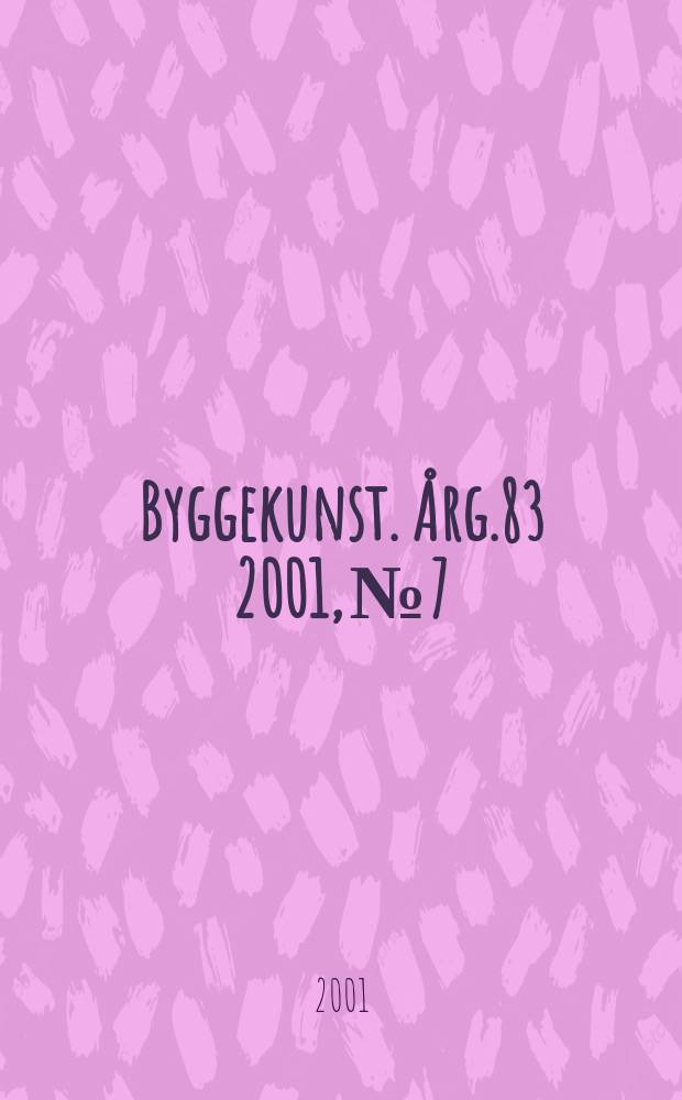 Byggekunst. Årg.83 2001, №7