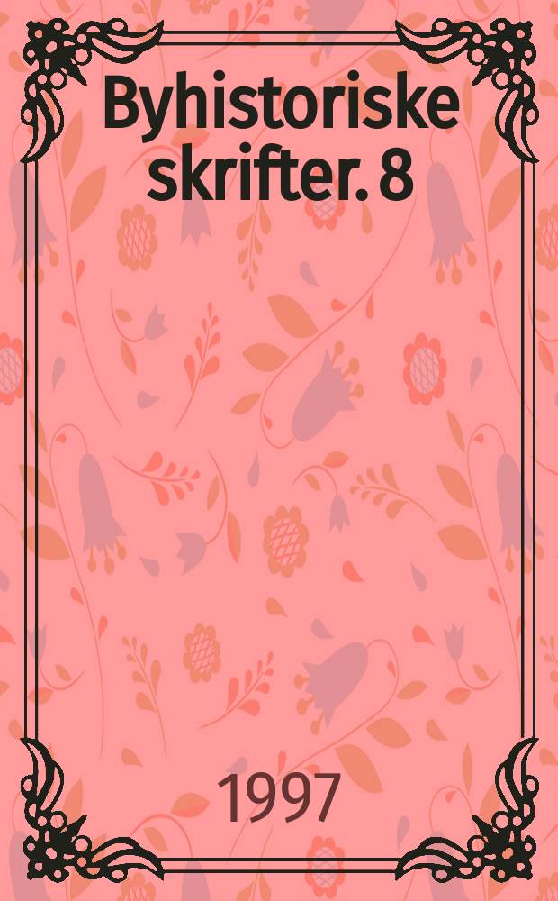 Byhistoriske skrifter. 8 : A tale of two cities