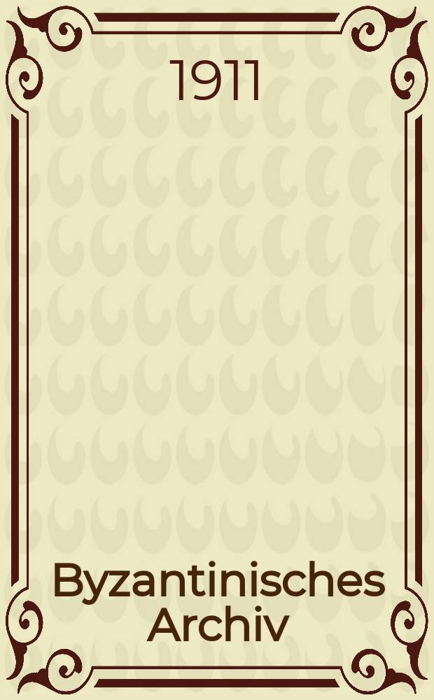 Byzantinisches Archiv : Als Ergänzung der Byzantinischen Zeitschrift. H.5 : Das Drachenwunder des Hailigen Georg in der griechischen und lateinischen Überlieferung