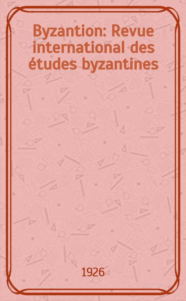 Byzantion : Revue international des études byzantines