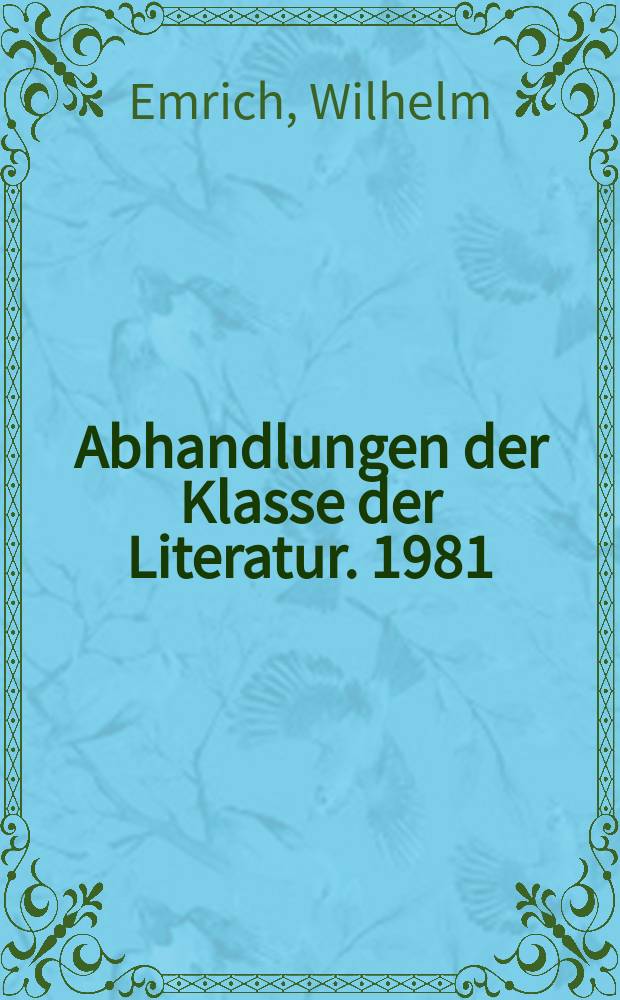 Abhandlungen der Klasse der Literatur. 1981/1982, №3 : Freiheit und Nihilismus in der Literatur zwanzigsten Jahrhunderts