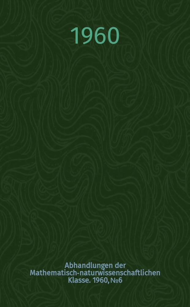 Abhandlungen der Mathematisch-naturwissenschaftlichen Klasse. 1960, №6 : Die Vegetations- und Landschaftszonen Nord-Eurasiens während der letzten Eiszeit und während der postglazialen Wärmezeit